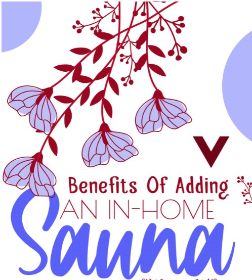Benefits of Adding an in-Home Sauna [Infographic]